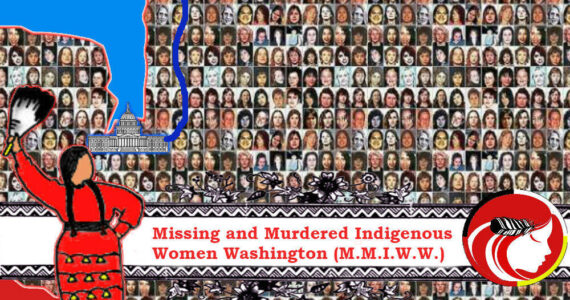 From the Missing and Murdered Indigenous Women Washington Facebook page at https://www.facebook.com/MMIWWashington/.