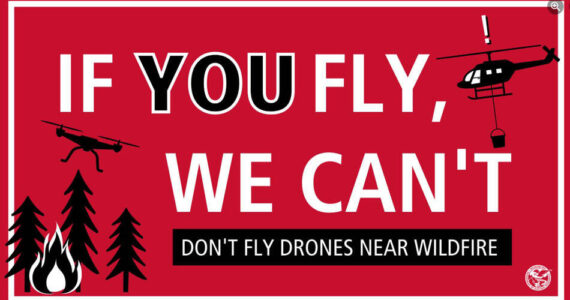 The Washington State Department of Natural Resources is warning people not to fly drones near wildfires. <em>Graphic courtesy of the DNR</em>.