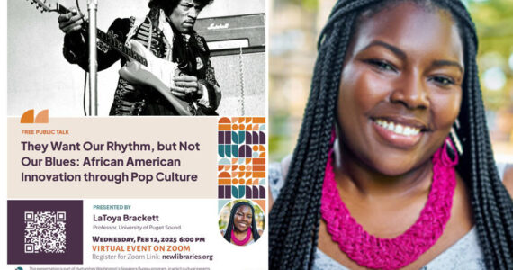 LaToya Brackett, an associate professor of African American studies at the University of Puget Sound, will speak as part of a virtual Humanities Washington Speakers Bureau Program  “They Want Our Rhythm, but Not Our Blues: African American Innovation through Pop Culture,” which is being hosted by NCW Libraries. NCWL submitted images