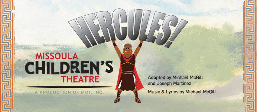 Missoula Childrens Theatre will present Hercules in two performances scheduled for Saturday, Feb. 8 at 1 p.m. and 4 p.m. MCT image
